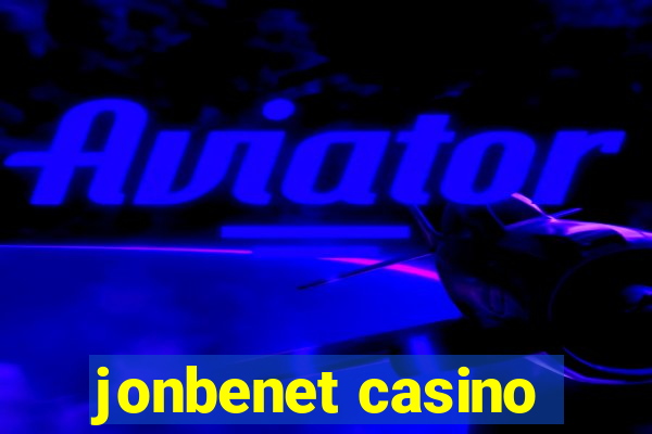 jonbenet casino