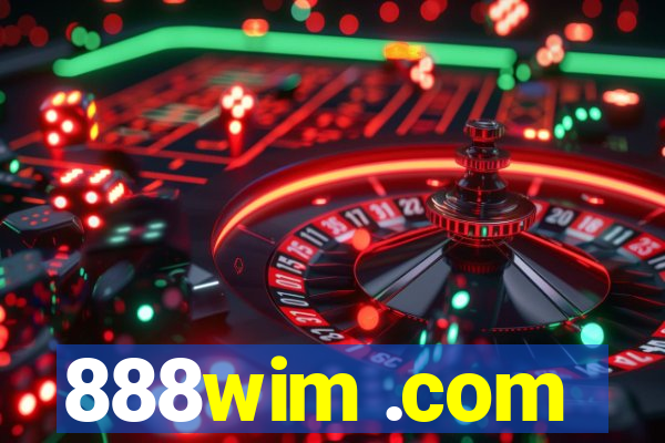 888wim .com