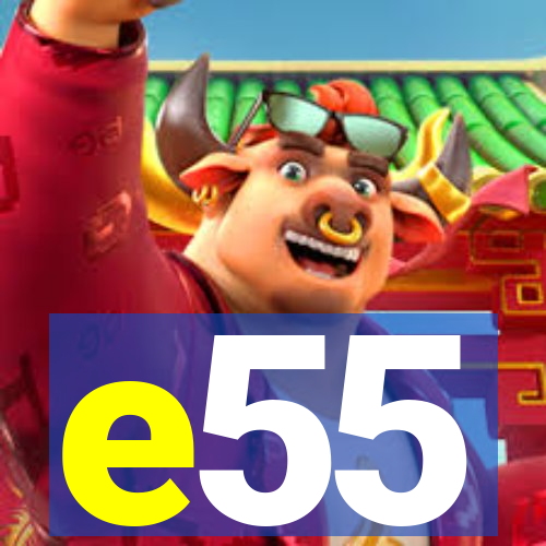 e55