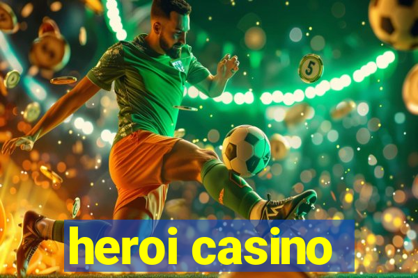 heroi casino