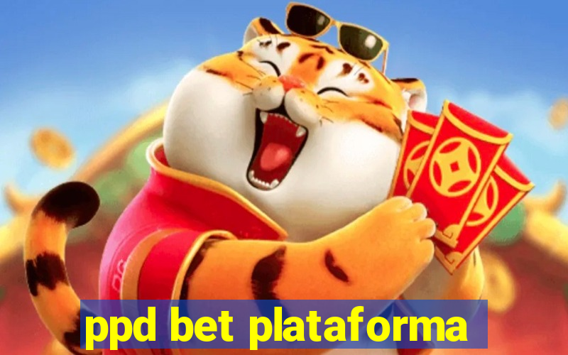 ppd bet plataforma