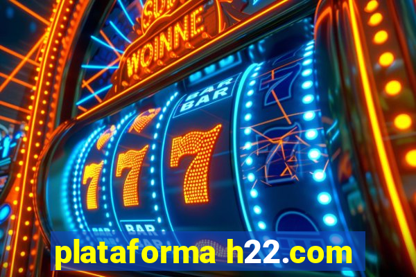 plataforma h22.com