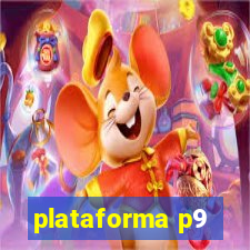 plataforma p9