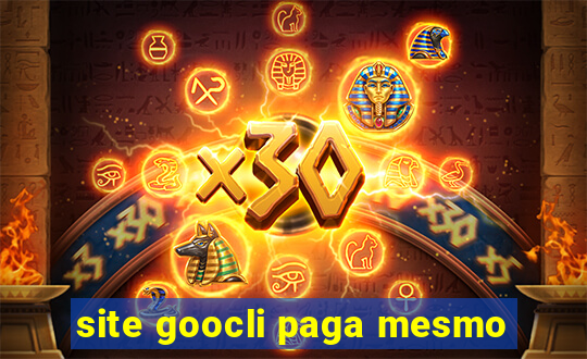 site goocli paga mesmo