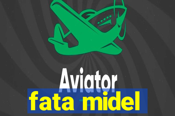 fata midel