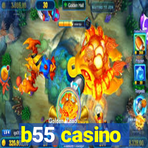 b55 casino