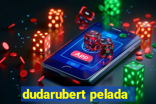 dudarubert pelada