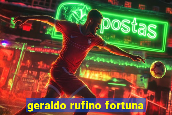 geraldo rufino fortuna