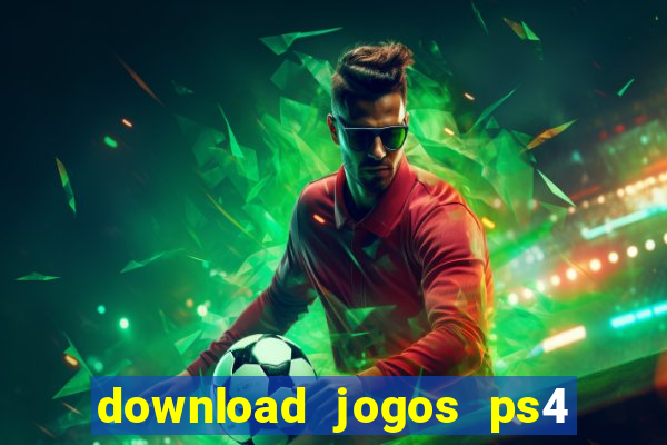 download jogos ps4 pkg pt br