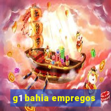 g1 bahia empregos