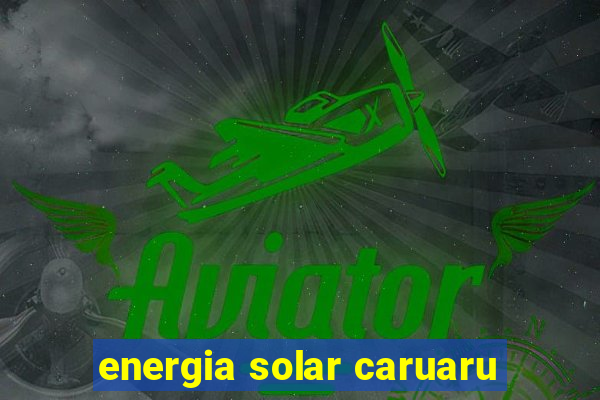 energia solar caruaru