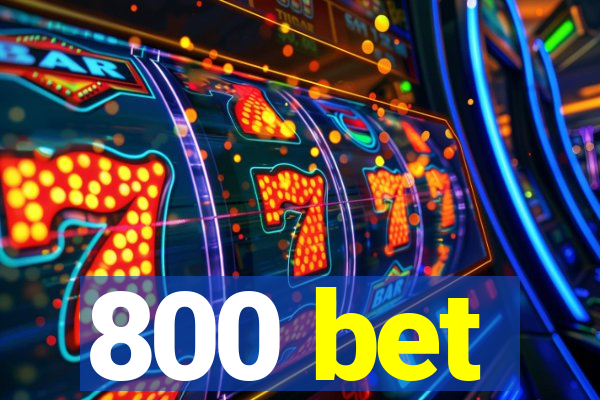 800 bet