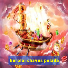 kerolai chaves pelada