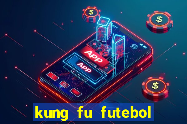 kung fu futebol clube dublado torrent