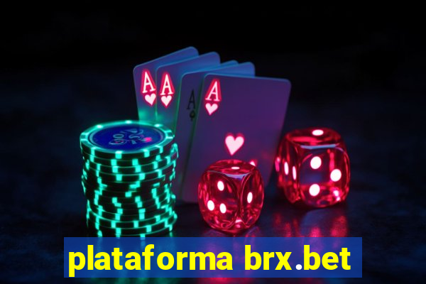 plataforma brx.bet