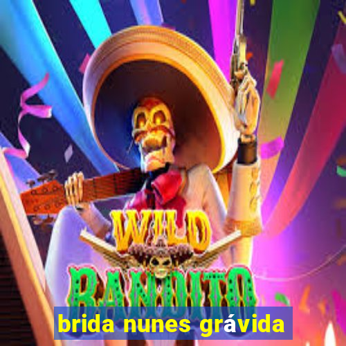 brida nunes grávida