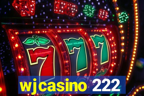 wjcasino 222