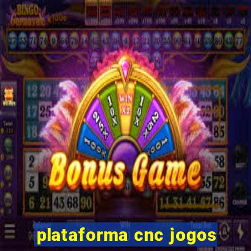 plataforma cnc jogos