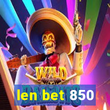 len bet 850