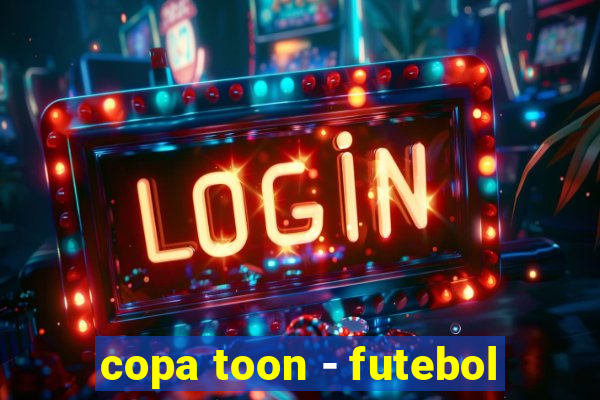 copa toon - futebol