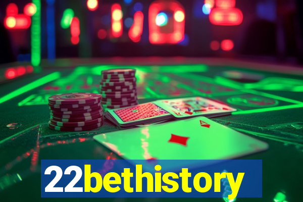 22bethistory