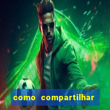 como compartilhar aposta no bet365