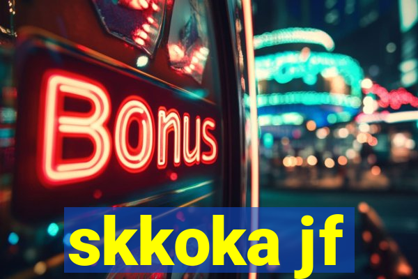 skkoka jf