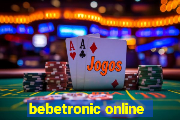 bebetronic online