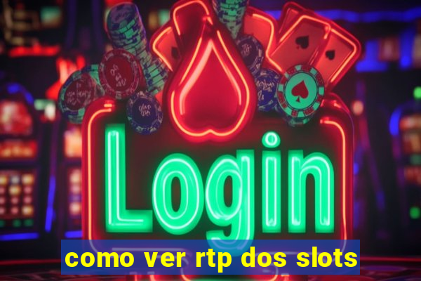 como ver rtp dos slots