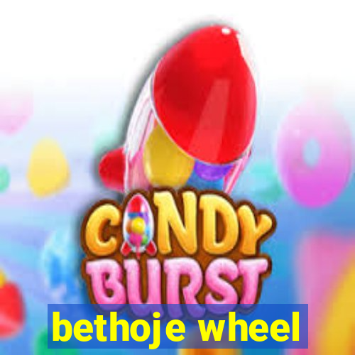 bethoje wheel