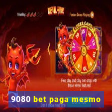 9080 bet paga mesmo