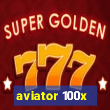 aviator 100x