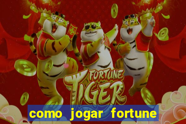 como jogar fortune tiger sem depositar