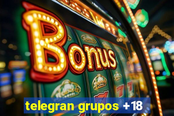 telegran grupos +18