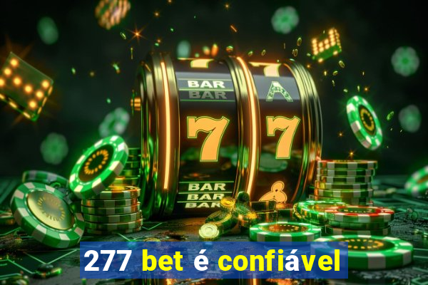 277 bet é confiável