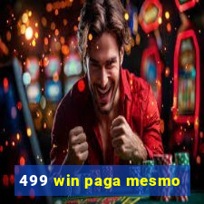 499 win paga mesmo