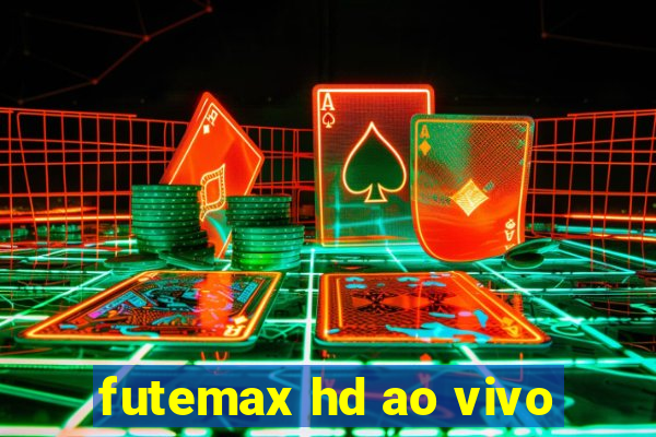 futemax hd ao vivo