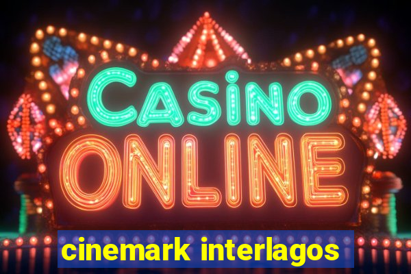 cinemark interlagos