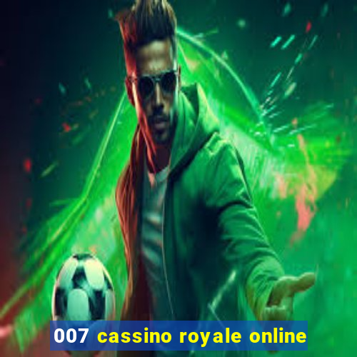 007 cassino royale online