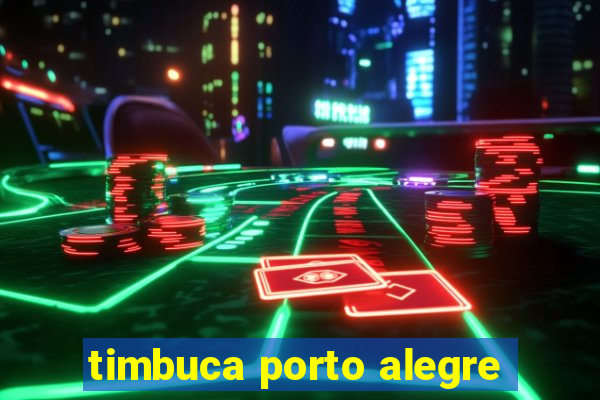 timbuca porto alegre