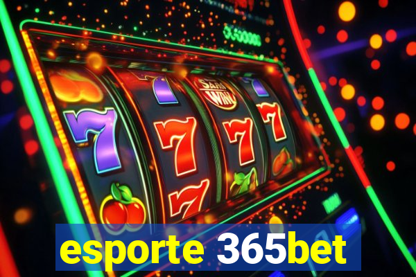 esporte 365bet