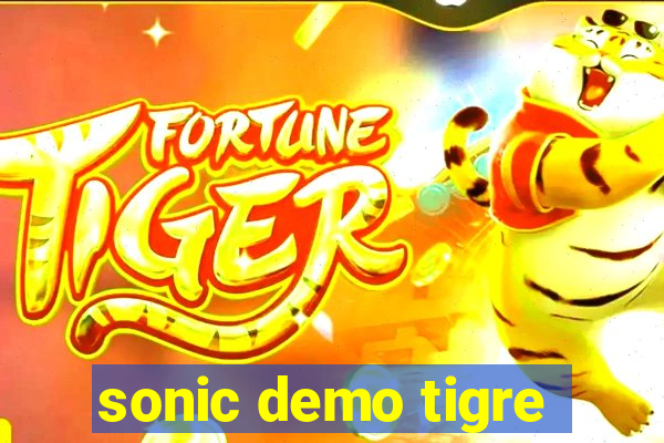 sonic demo tigre