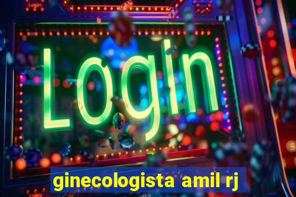 ginecologista amil rj