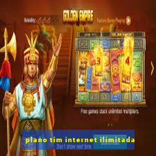 plano tim internet ilimitada