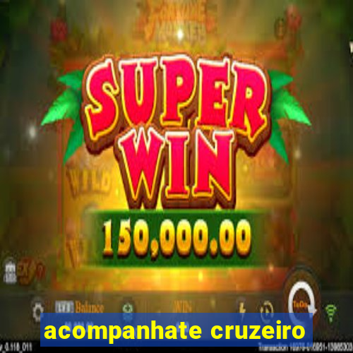 acompanhate cruzeiro