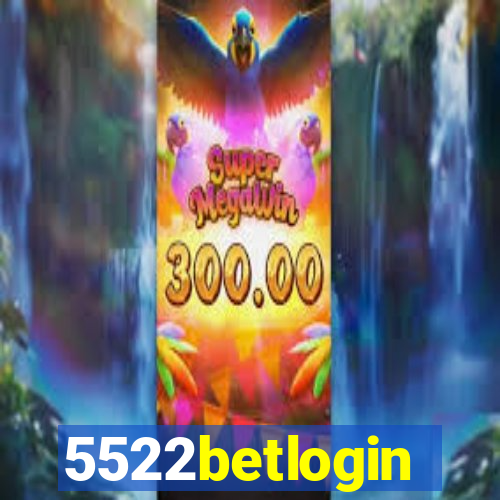 5522betlogin