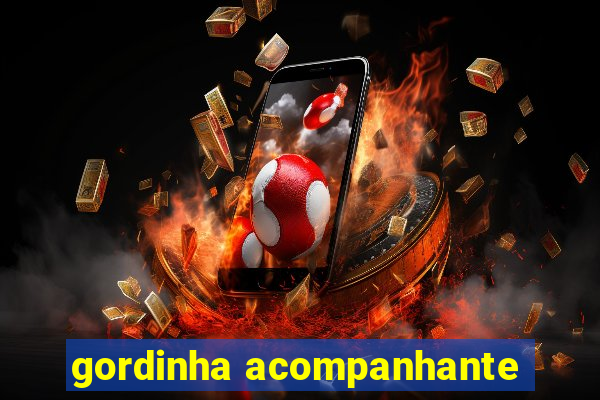 gordinha acompanhante