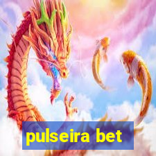 pulseira bet