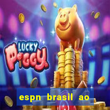 espn brasil ao vivo grátis