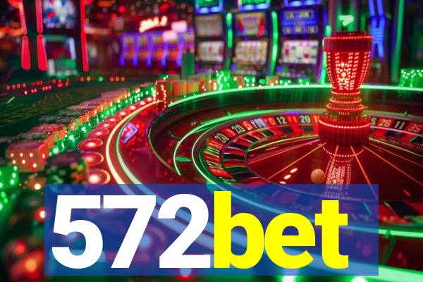 572bet